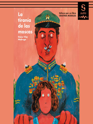 cover image of La tiranía de las moscas